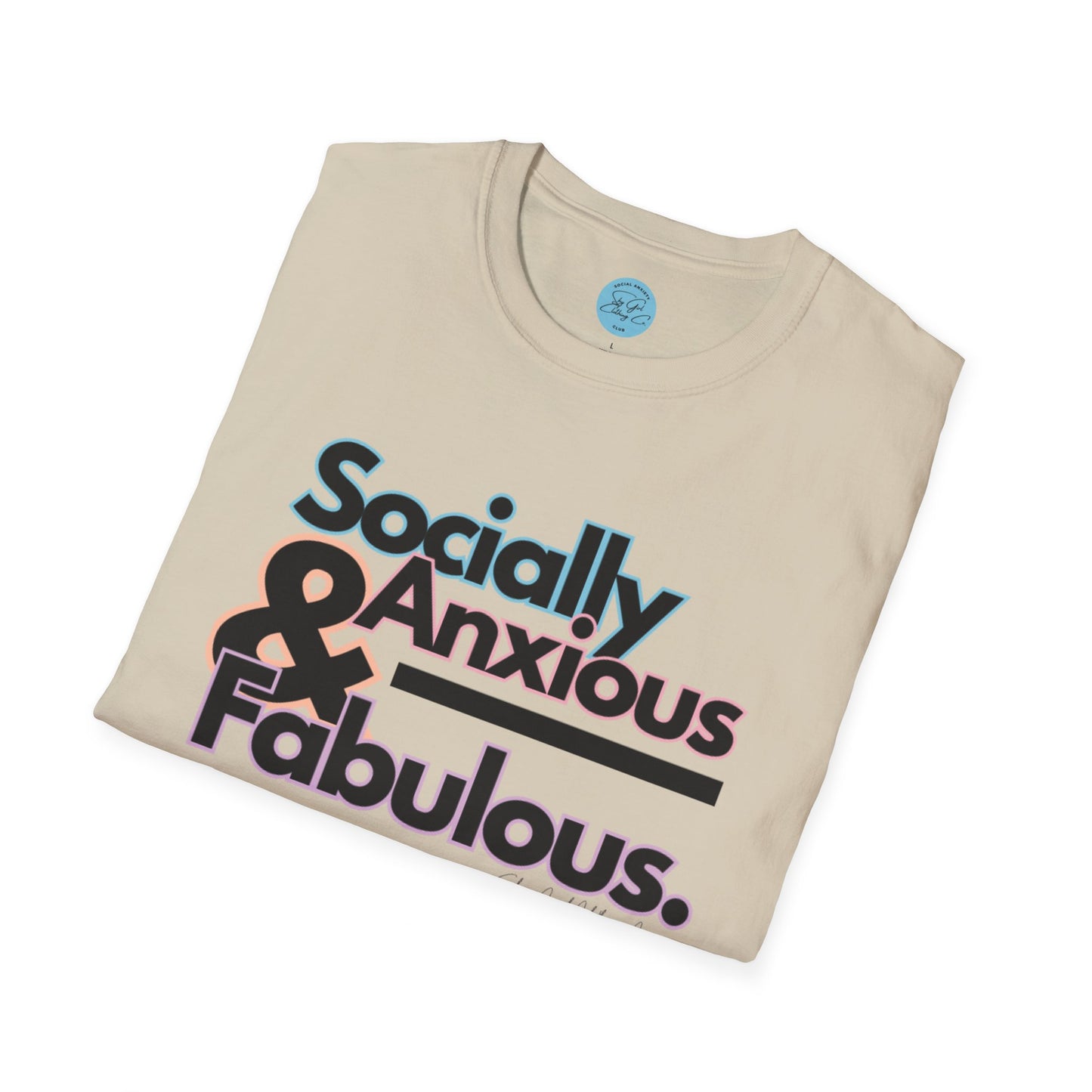 Socially Anxious and Fabulous Unisex Softstyle T-Shirt- Standard