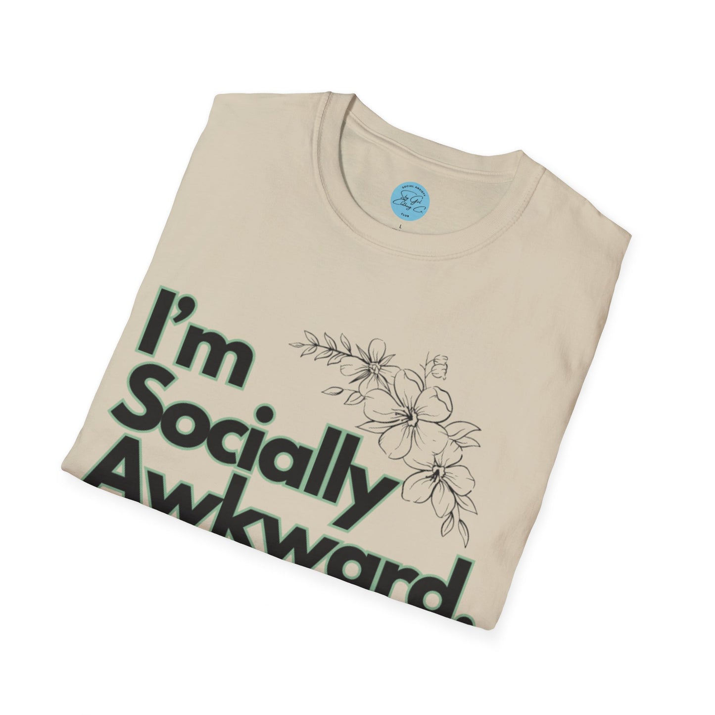 I'm Socially Awkward Unisex Softstyle T-Shirt- Floral