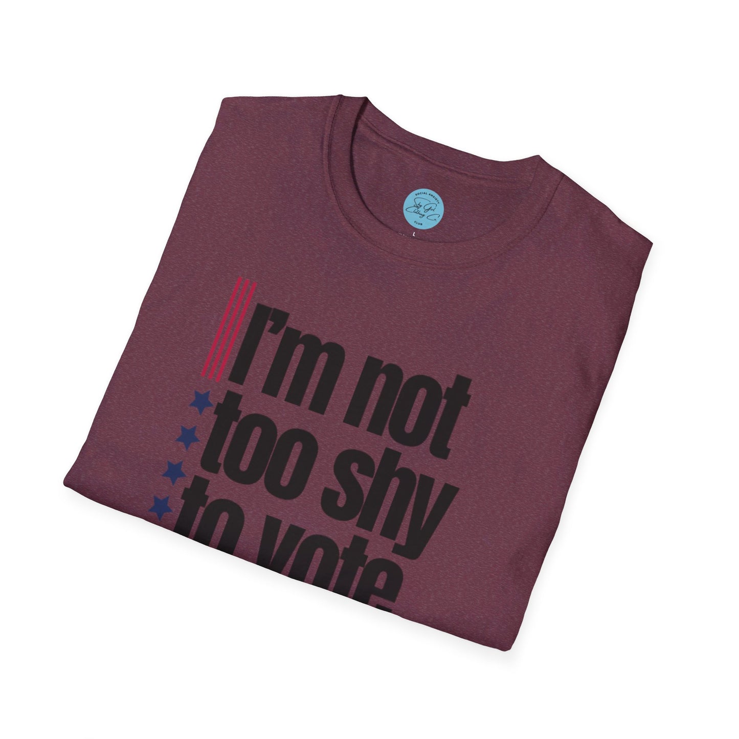 Not too Shy to Vote 2024 Unisex Softstyle T-Shirt