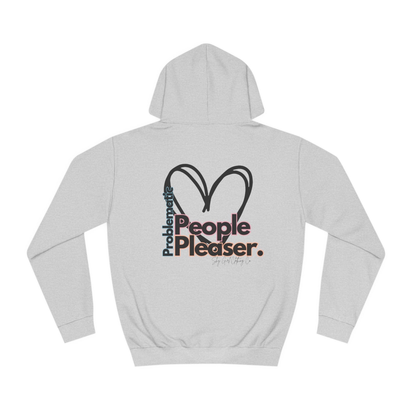 Problematic People Pleaser Hoodie- Standard Logo Back