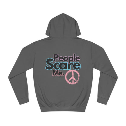 People Scare Me Unisex College Hoodie- Standard Peace Sign Back