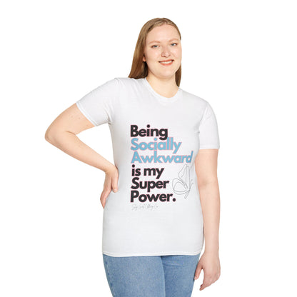Being Socially Awkward is my Super Power Unisex Softstyle T-Shirt- Butterfly