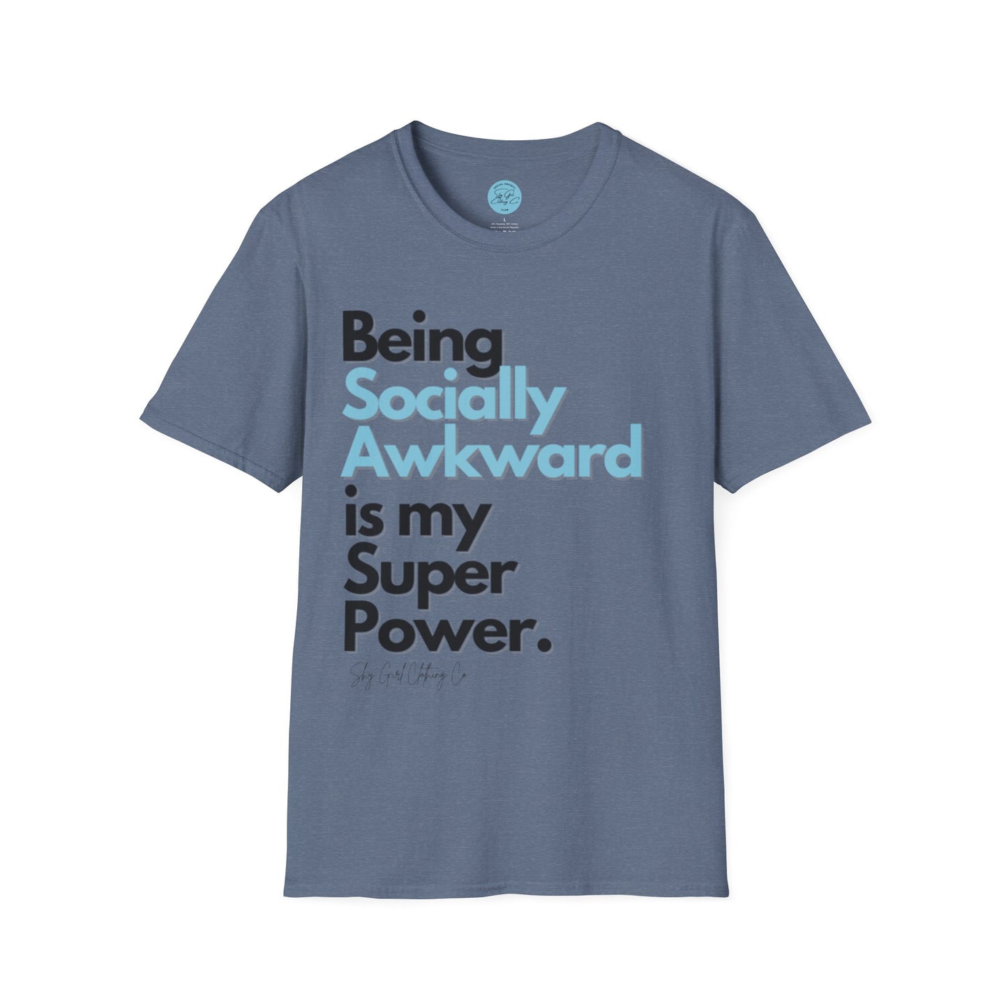 Being Socially Awkward is my Super Power Unisex Softstyle T-Shirt- Standard