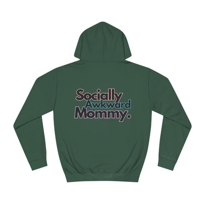 Socially Awkward Mommy Unisex College Hoodie