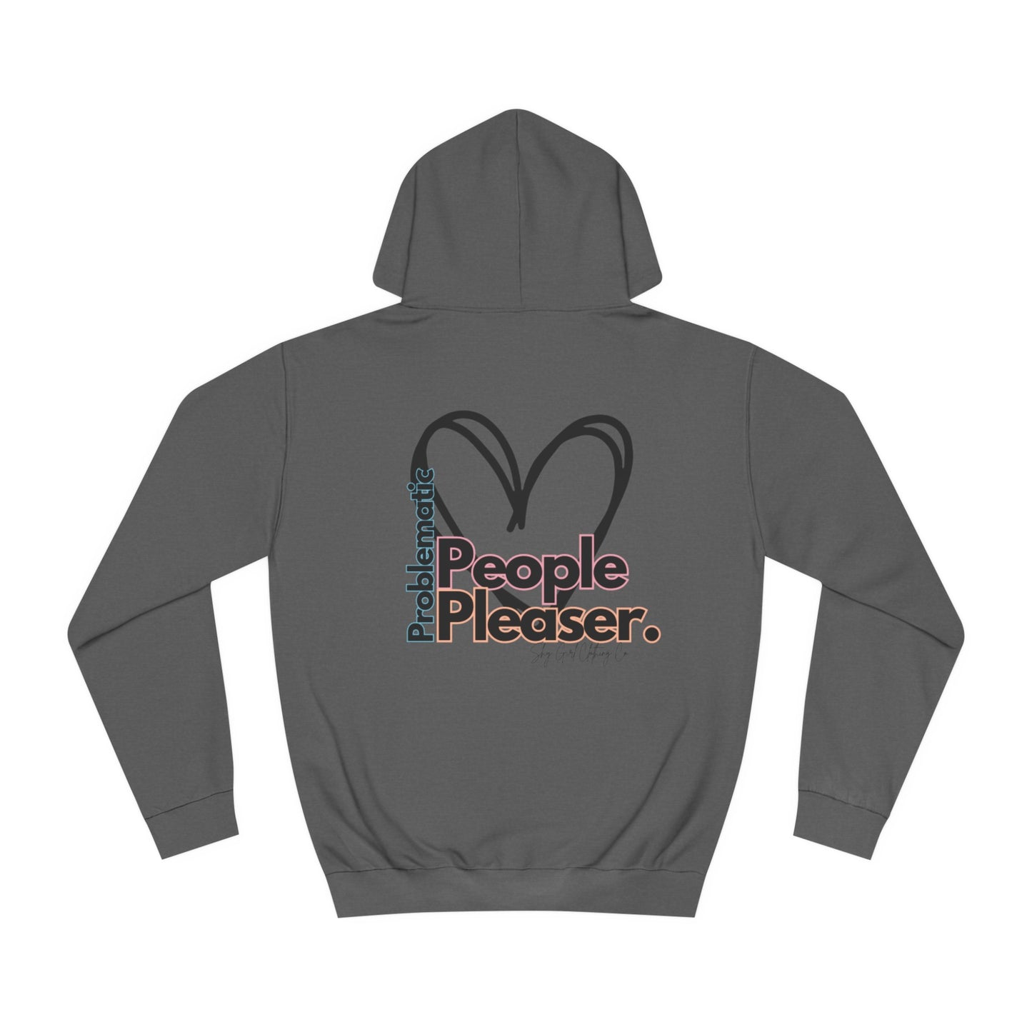 Problematic People Pleaser Hoodie- Standard Logo Back