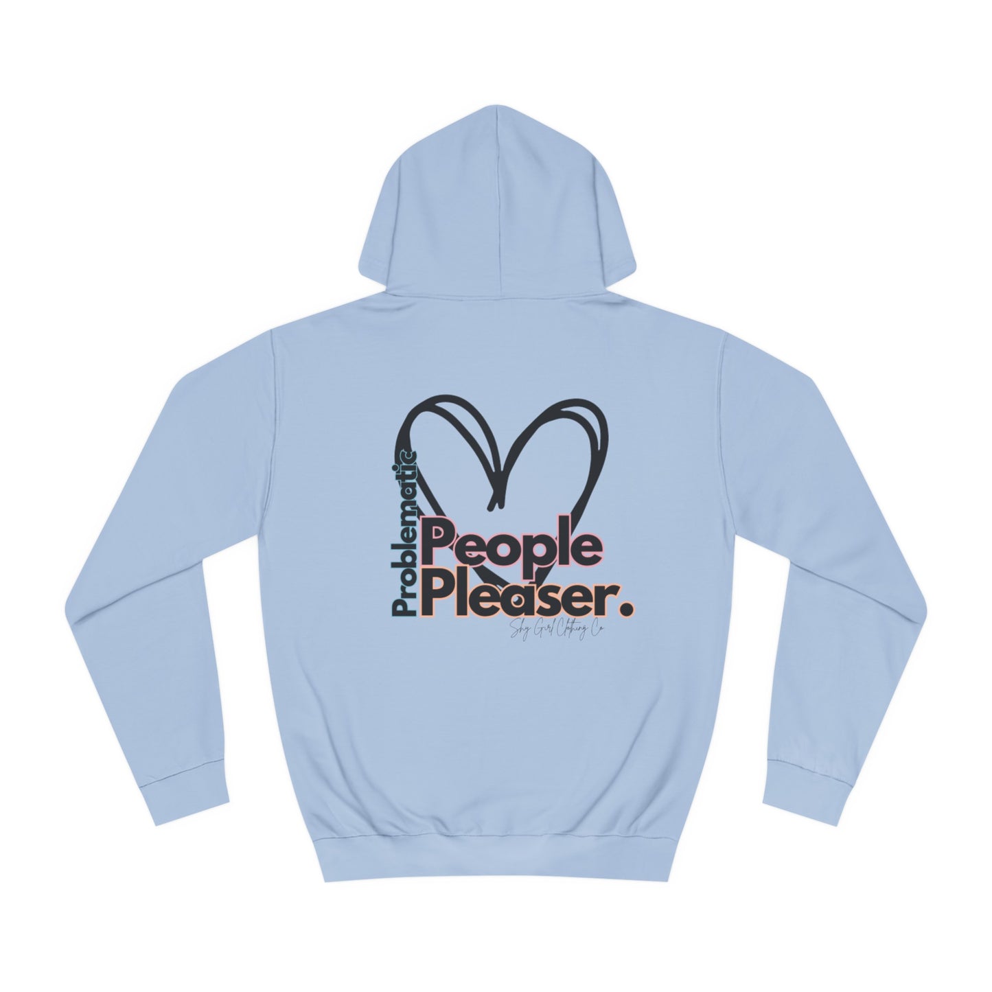 Problematic People Pleaser Hoodie- Standard Logo Back
