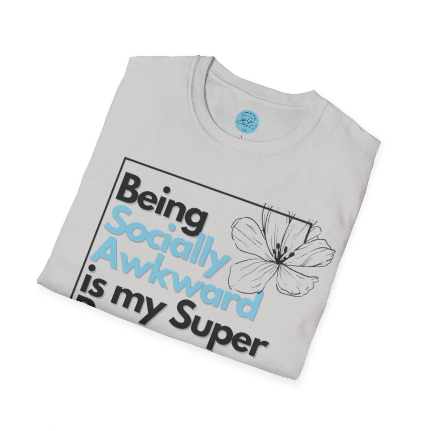 Being Socially Awkward is my Super Power Unisex Softstyle T-Shirt- Boxed Floral