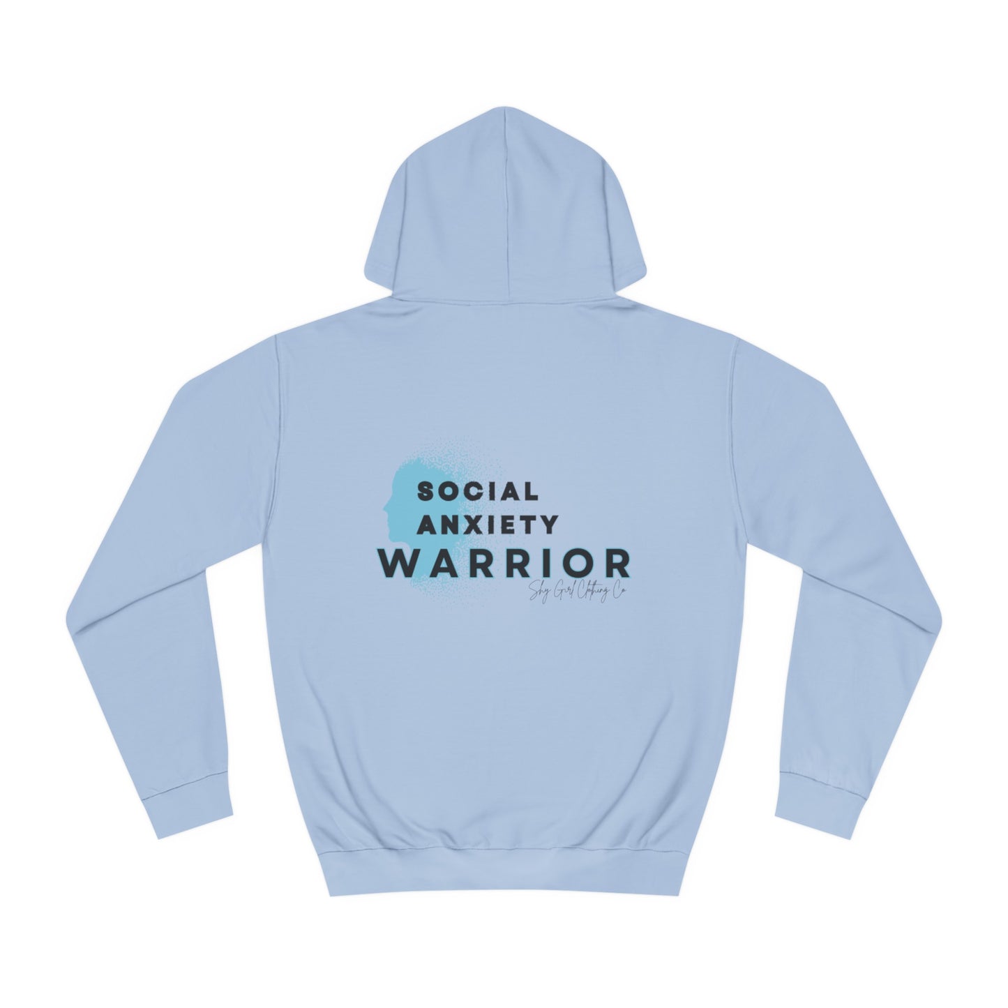Social Anxiety Warrior Unisex College Hoodie- Standard