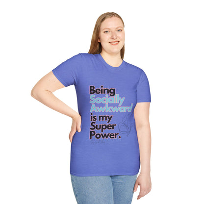 Being Socially Awkward is my Super Power Unisex Softstyle T-Shirt- Butterfly