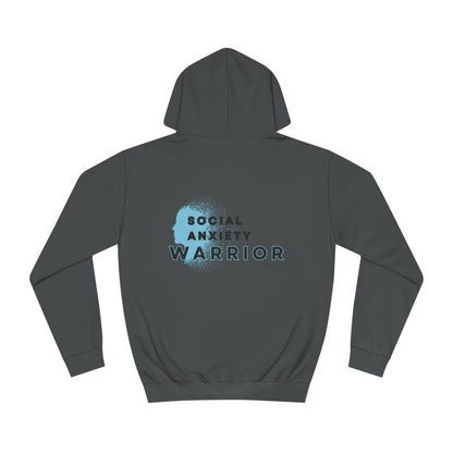 Social Anxiety Warrior Unisex College Hoodie- Standard