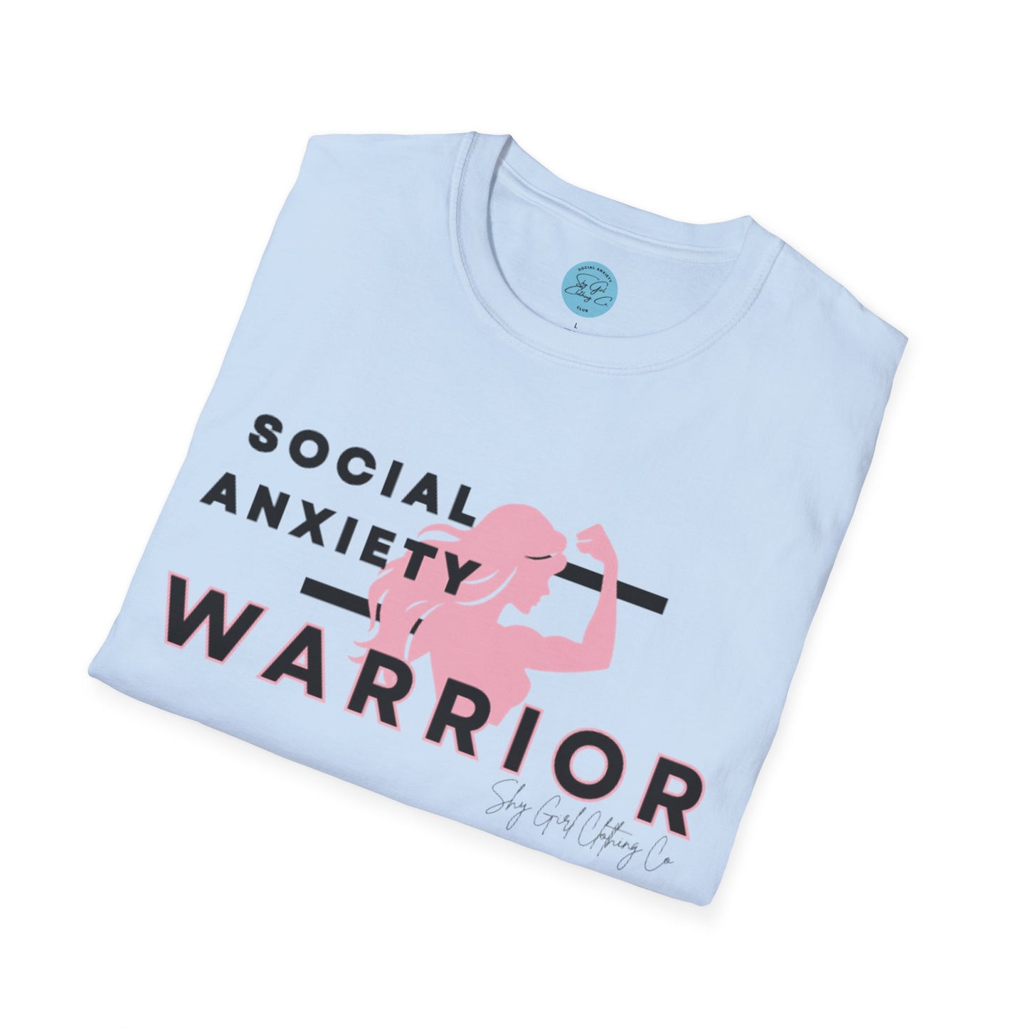 Social Anxiety Warrior Unisex Softstyle T-Shirt- Standard Girl Power