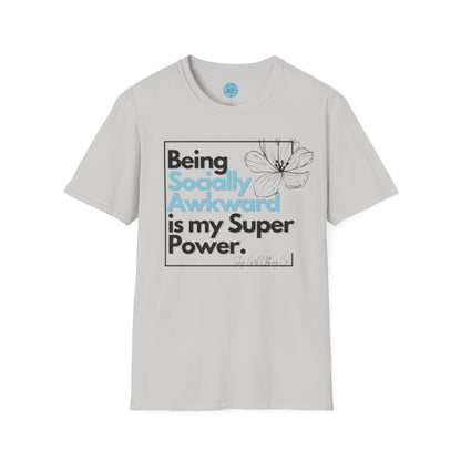 Being Socially Awkward is my Super Power Unisex Softstyle T-Shirt- Boxed Floral