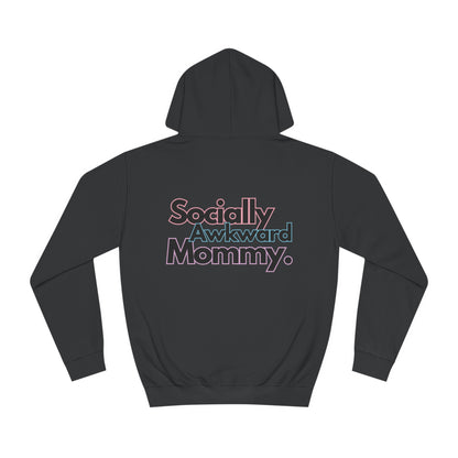 Socially Awkward Mommy Unisex College Hoodie