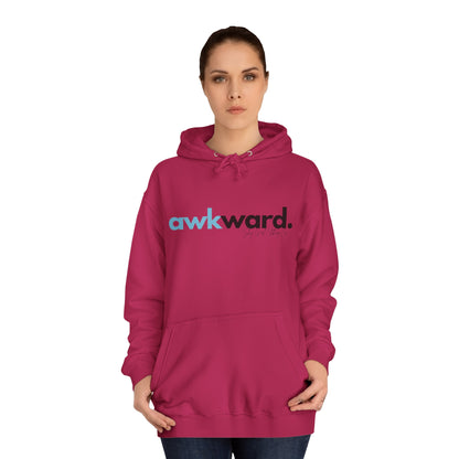 Awkward Unisex College Hoodie