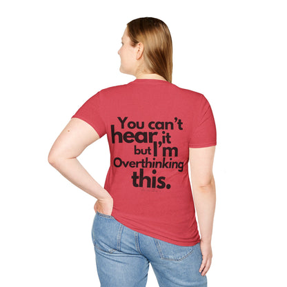 You Can't Hear it Unisex Softstyle T-Shirt- Standard Logo Back