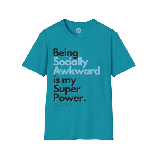 Being Socially Awkward is my Super Power Unisex Softstyle T-Shirt- Standard