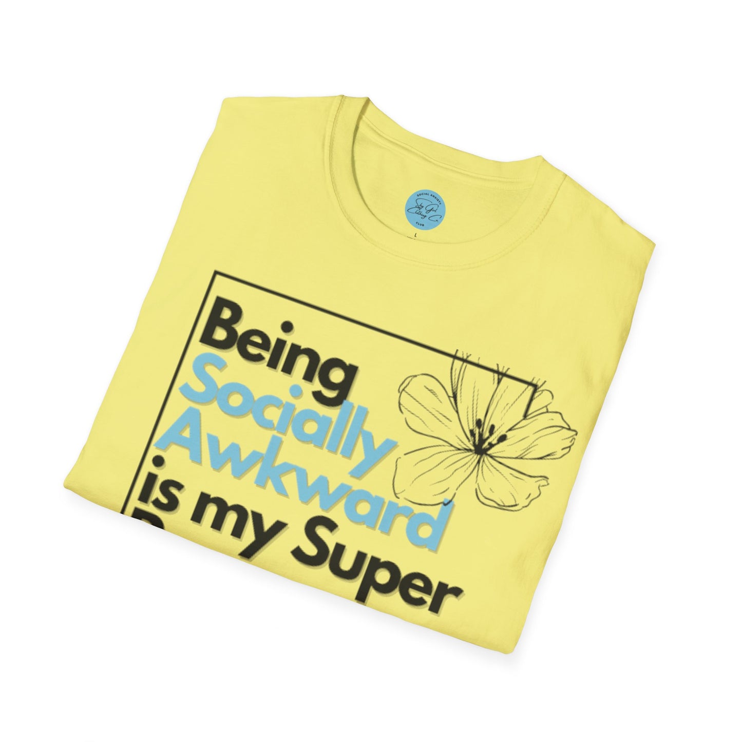 Being Socially Awkward is my Super Power Unisex Softstyle T-Shirt- Boxed Floral