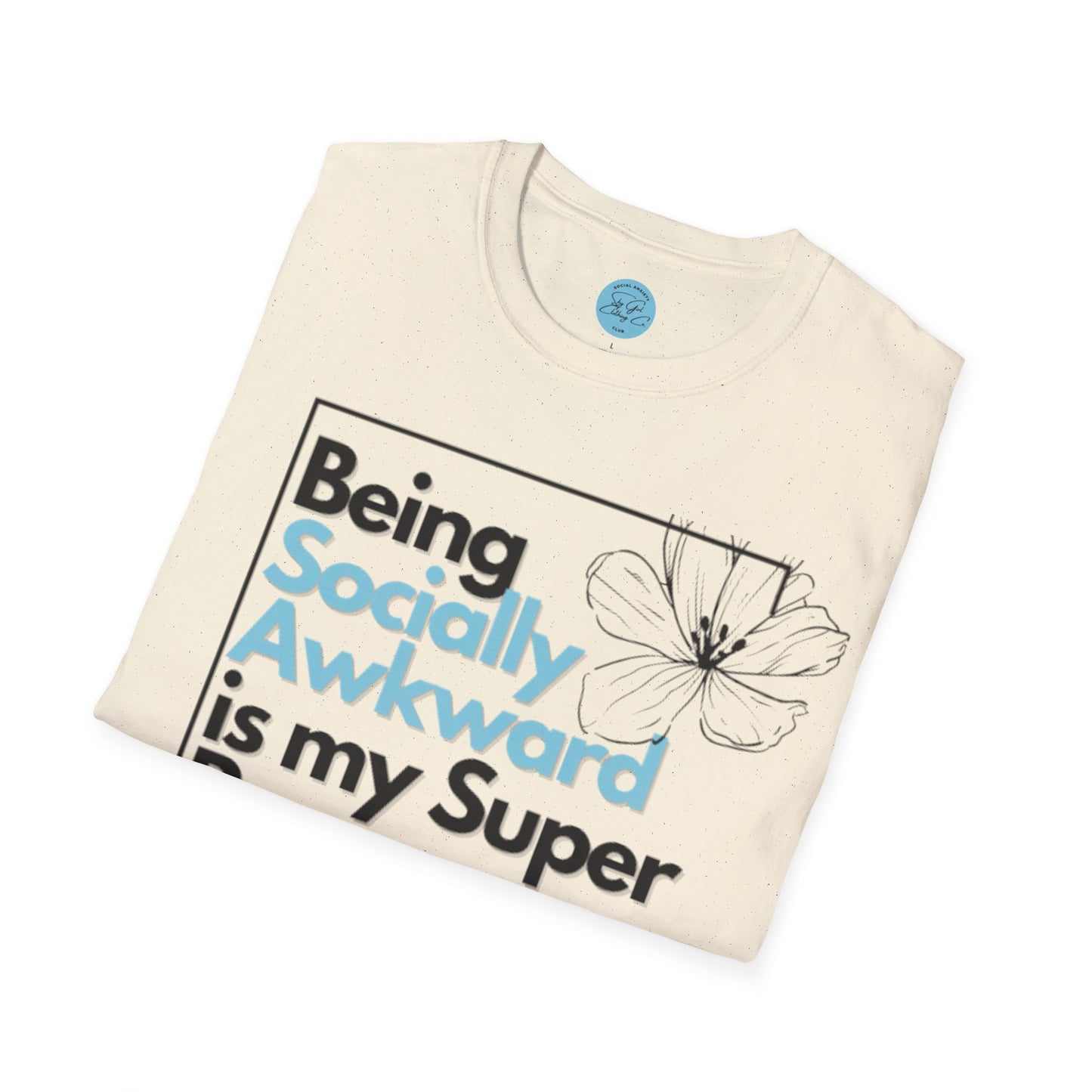 Being Socially Awkward is my Super Power Unisex Softstyle T-Shirt- Boxed Floral