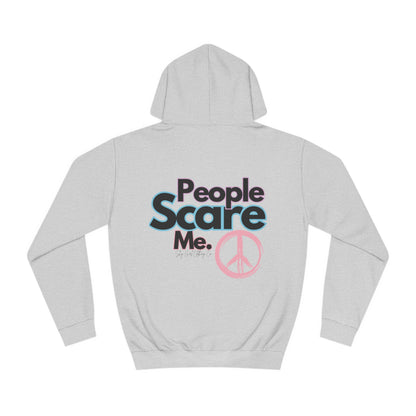 People Scare Me Unisex College Hoodie- Standard Peace Sign Back