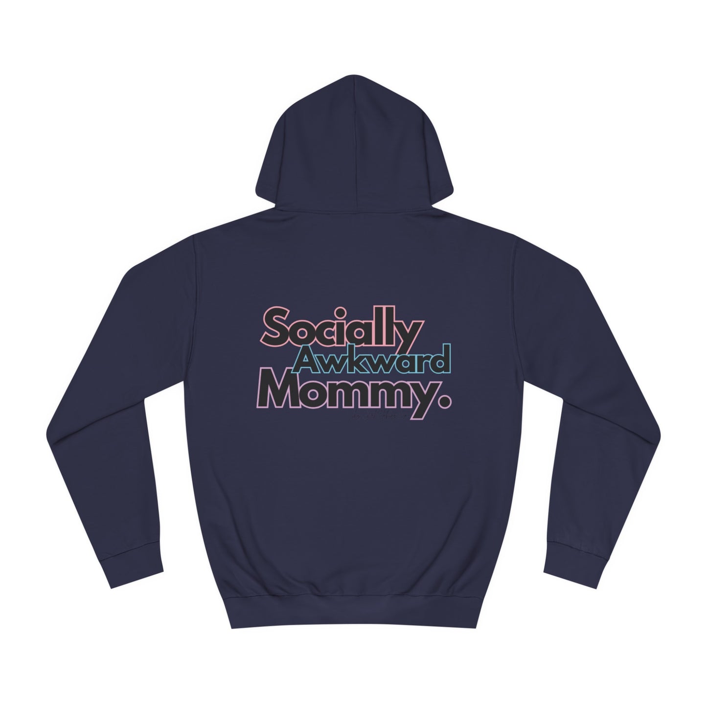 Socially Awkward Mommy Unisex College Hoodie