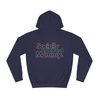 Socially Awkward Mommy Unisex College Hoodie