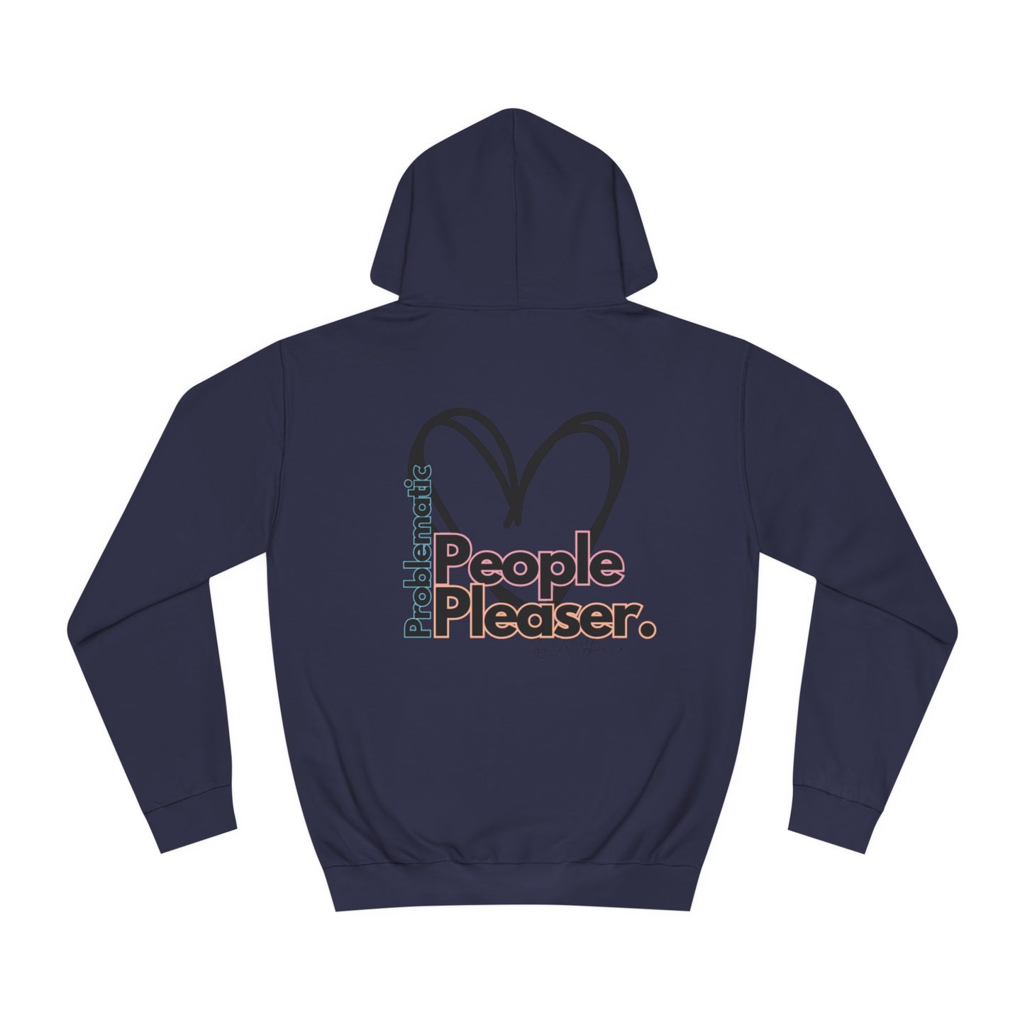 Problematic People Pleaser Hoodie- Standard Logo Back