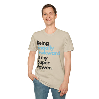 Being Socially Awkward is my Super Power Unisex Softstyle T-Shirt- Standard