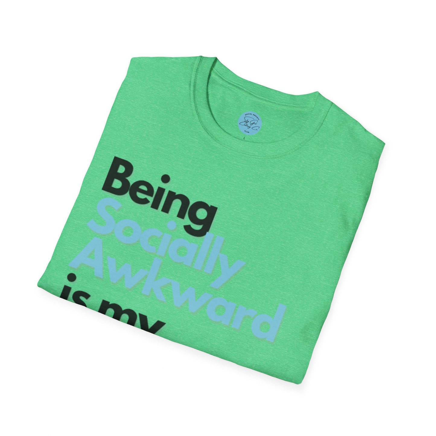 Being Socially Awkward is my Super Power Unisex Softstyle T-Shirt- Standard