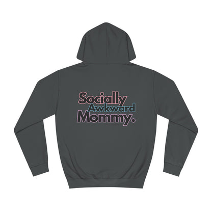 Socially Awkward Mommy Unisex College Hoodie