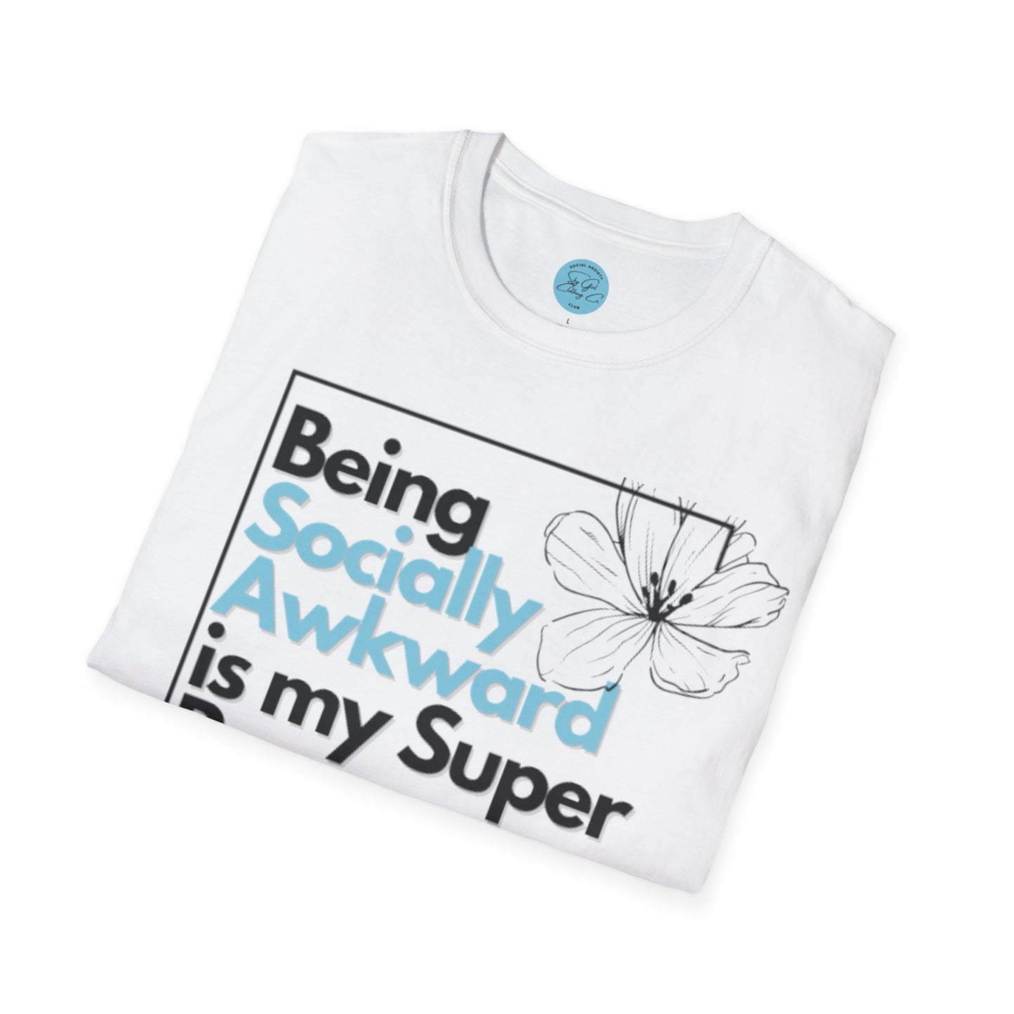 Being Socially Awkward is my Super Power Unisex Softstyle T-Shirt- Boxed Floral
