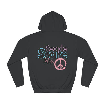 People Scare Me Unisex College Hoodie- Standard Peace Sign Back
