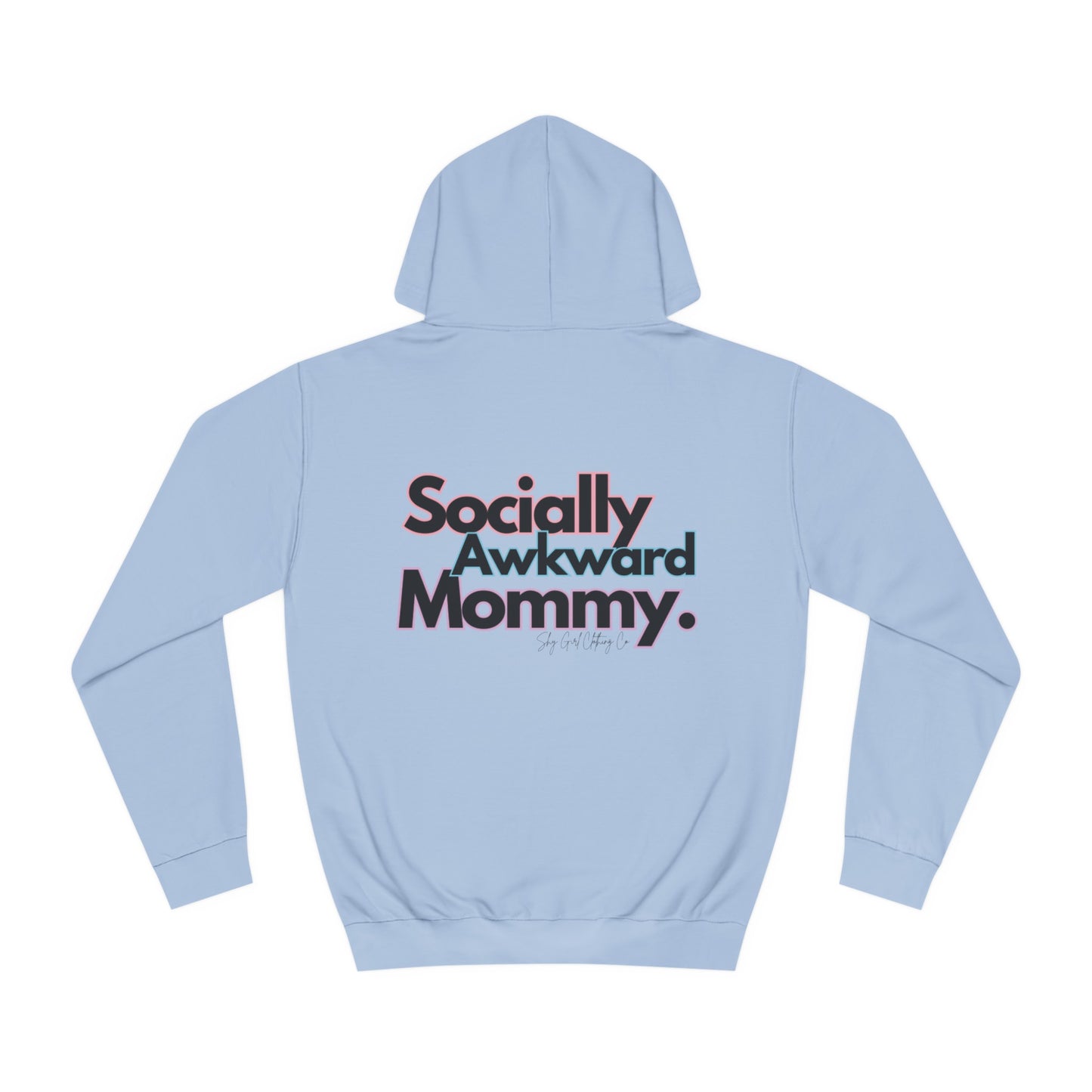 Socially Awkward Mommy Unisex College Hoodie