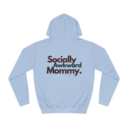 Socially Awkward Mommy Unisex College Hoodie