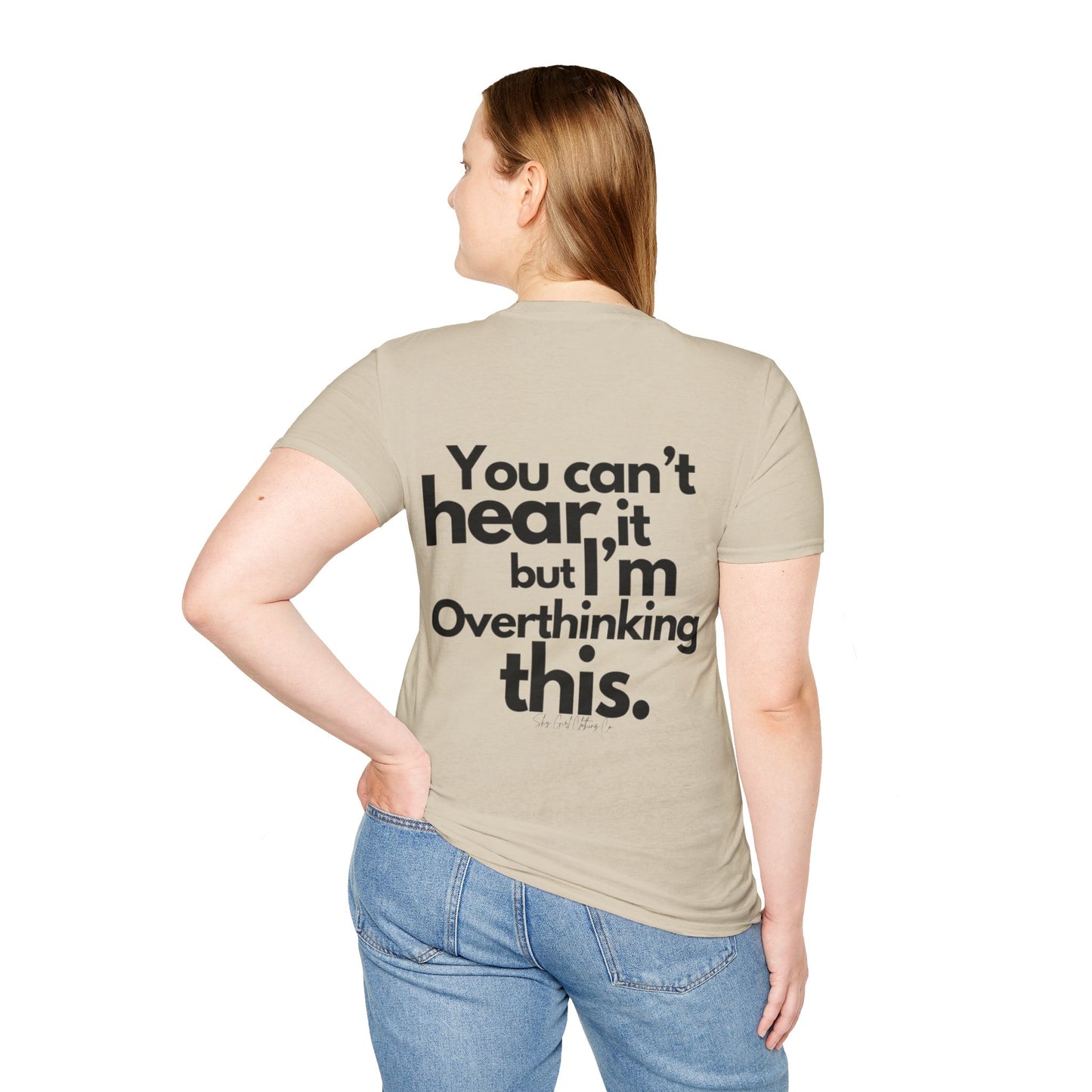 You Can't Hear it Unisex Softstyle T-Shirt- Standard Logo Back