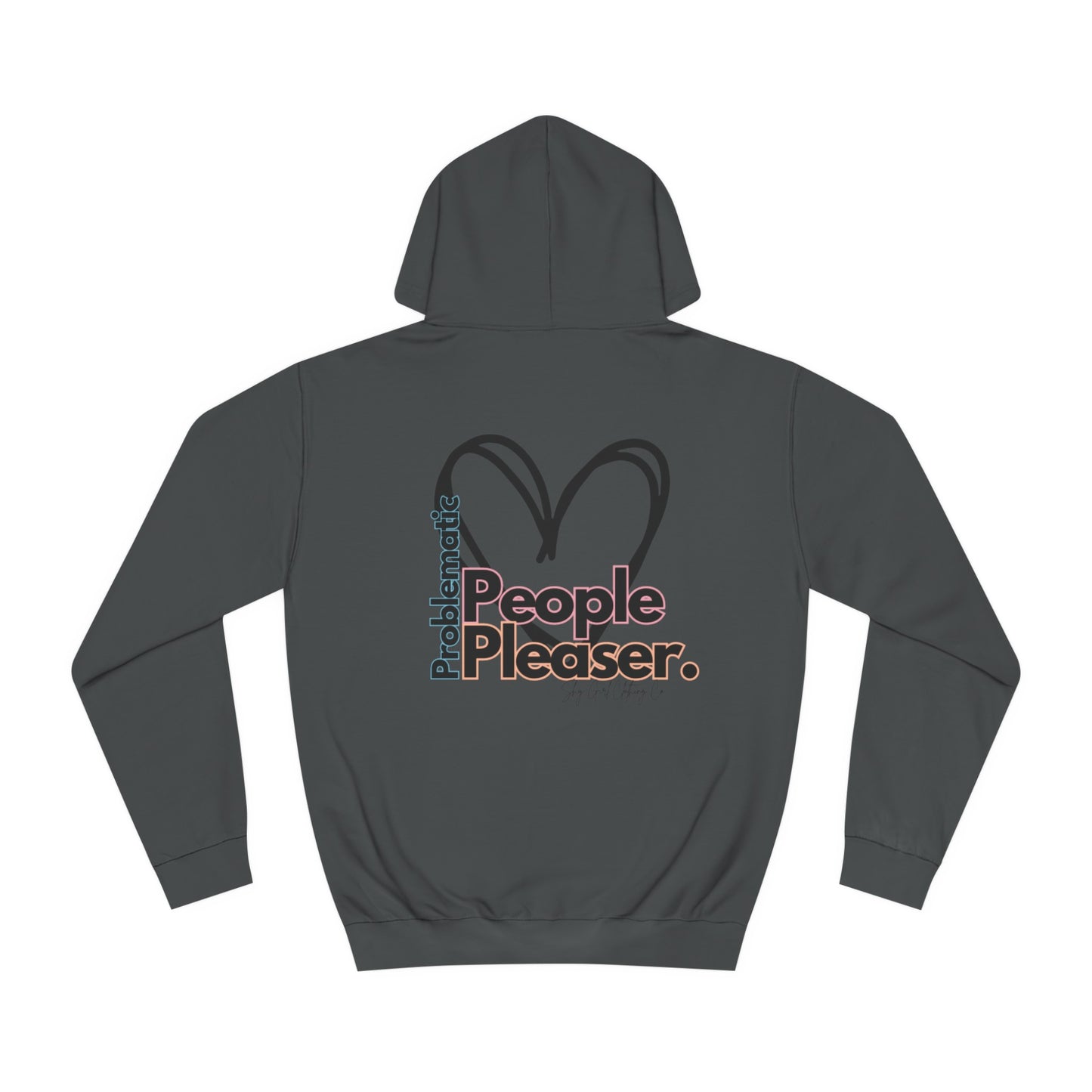 Problematic People Pleaser Hoodie- Standard Logo Back