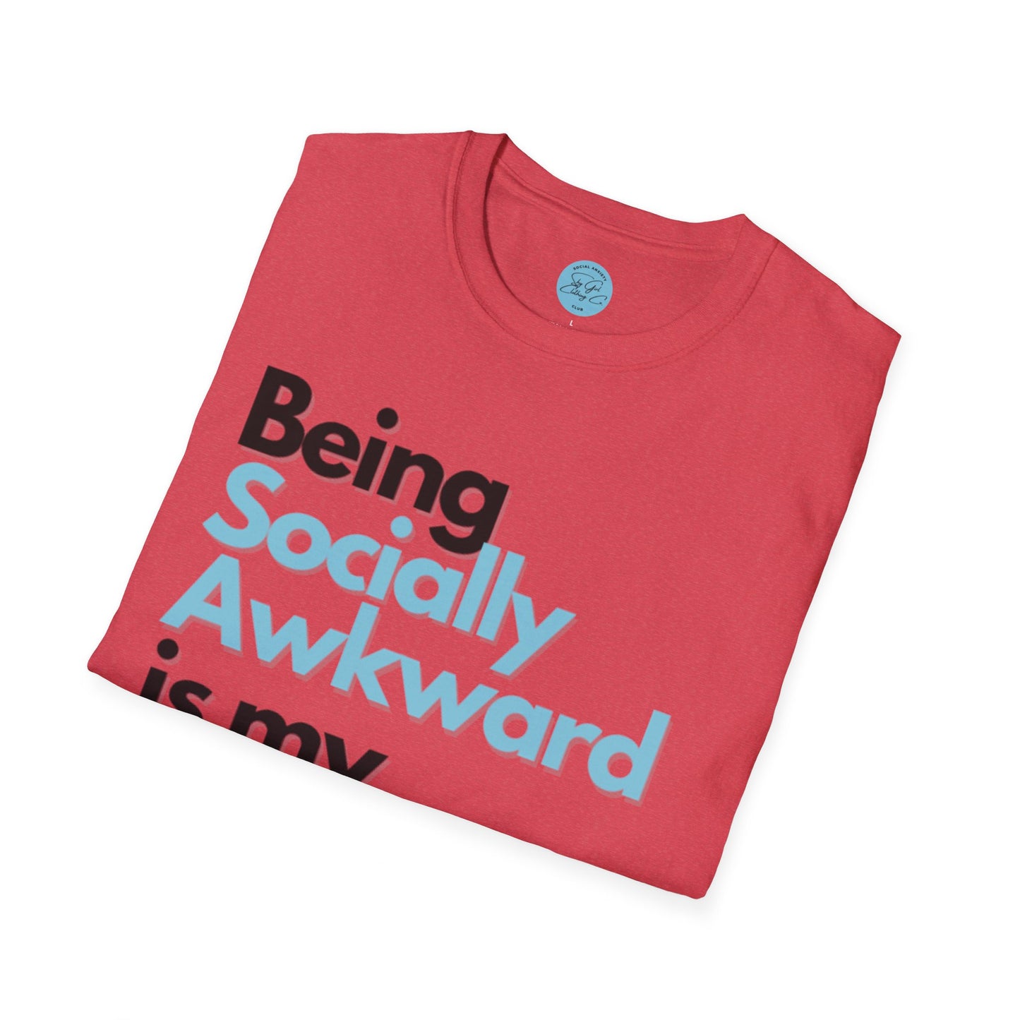 Being Socially Awkward is my Super Power Unisex Softstyle T-Shirt- Standard