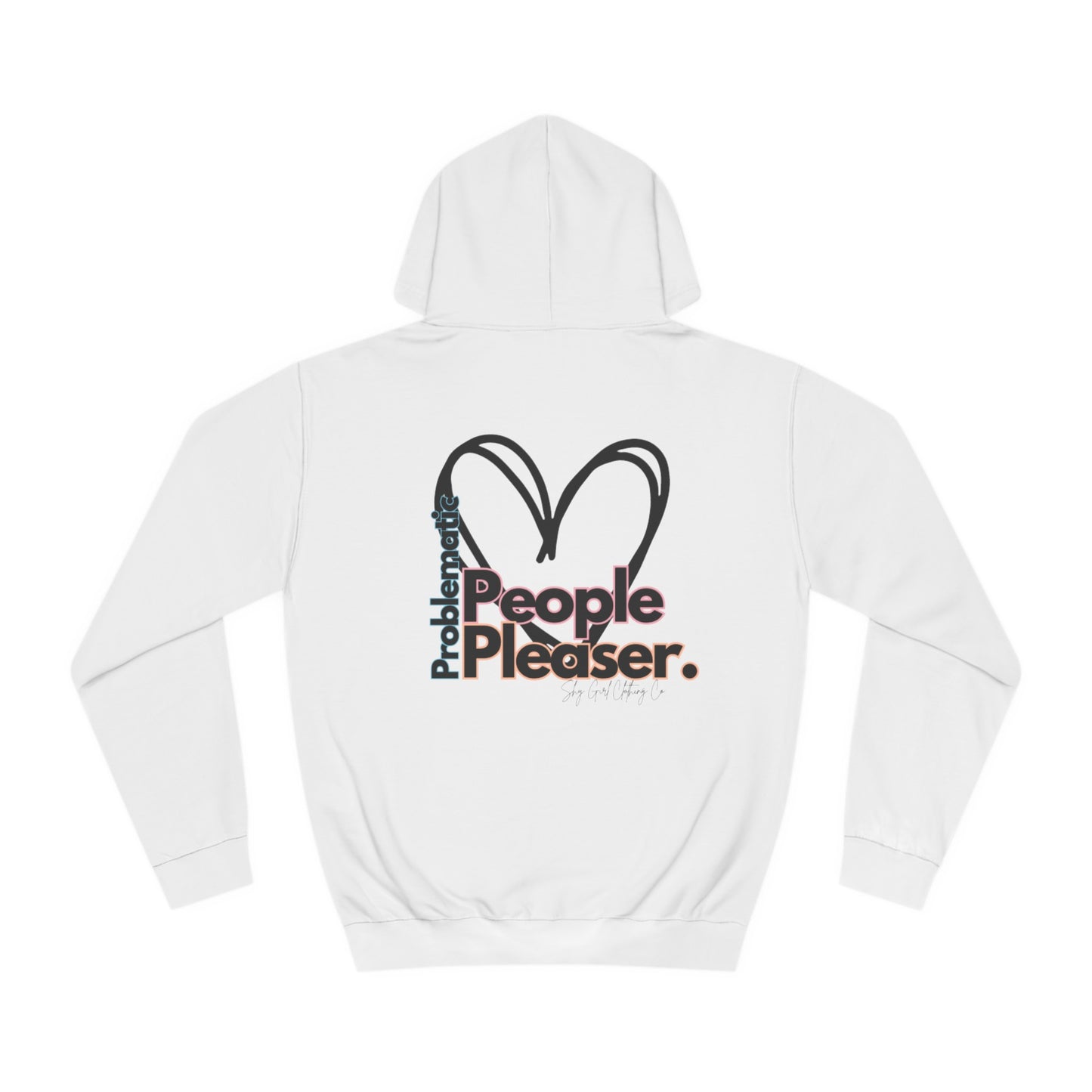 Problematic People Pleaser Hoodie- Standard Logo Back