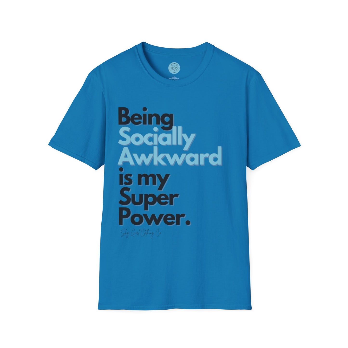 Being Socially Awkward is my Super Power Unisex Softstyle T-Shirt- Standard