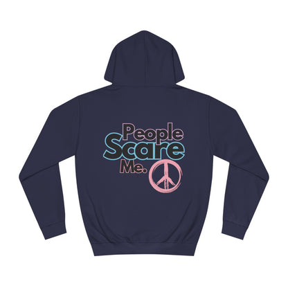 People Scare Me Unisex College Hoodie- Standard Peace Sign Back
