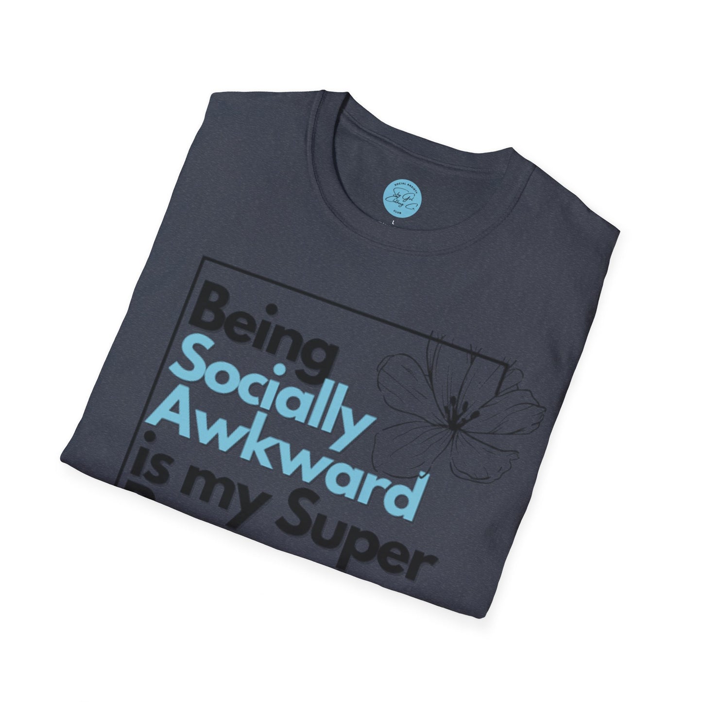 Being Socially Awkward is my Super Power Unisex Softstyle T-Shirt- Boxed Floral