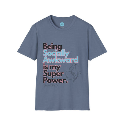 Being Socially Awkward is my Super Power Unisex Softstyle T-Shirt- Butterfly