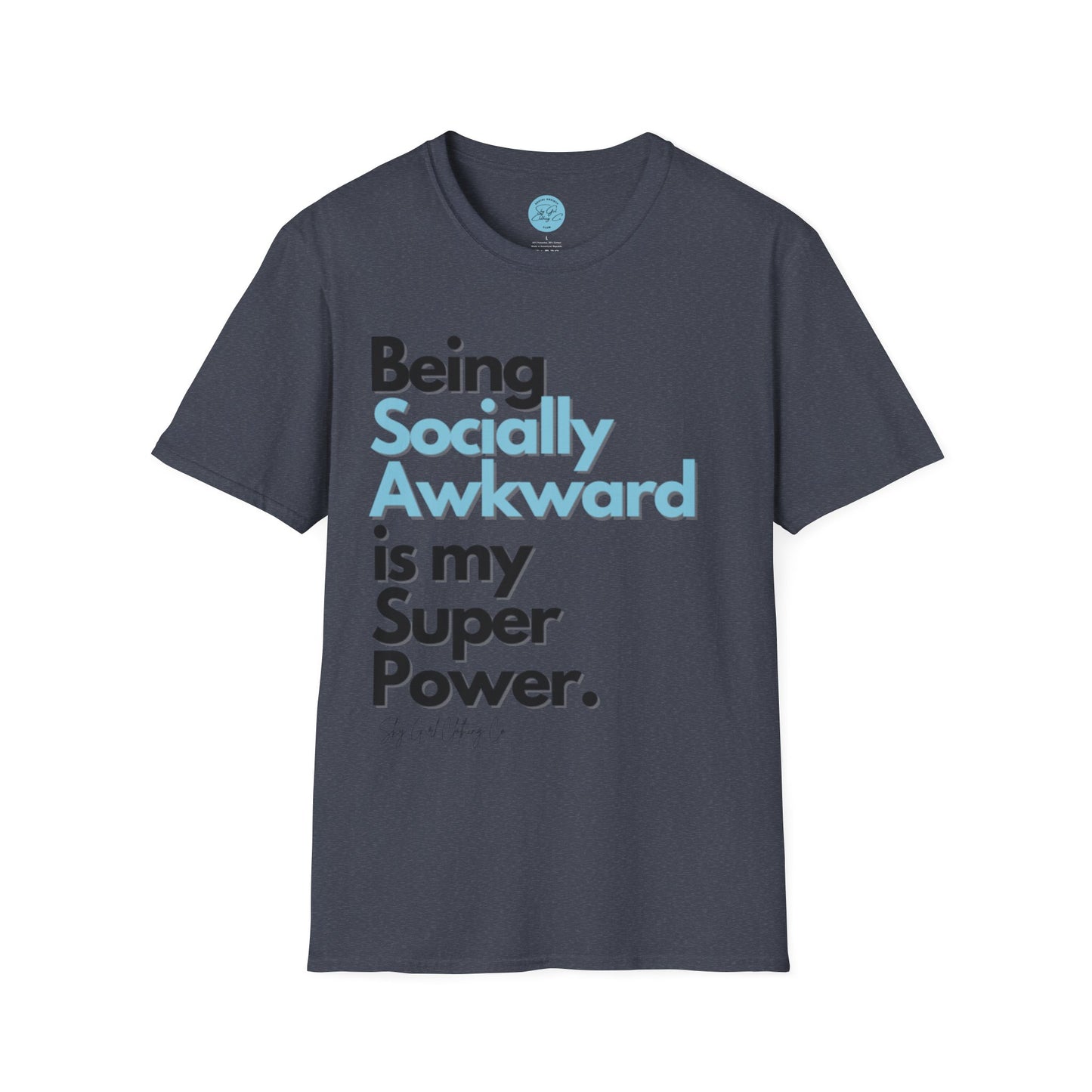 Being Socially Awkward is my Super Power Unisex Softstyle T-Shirt- Standard