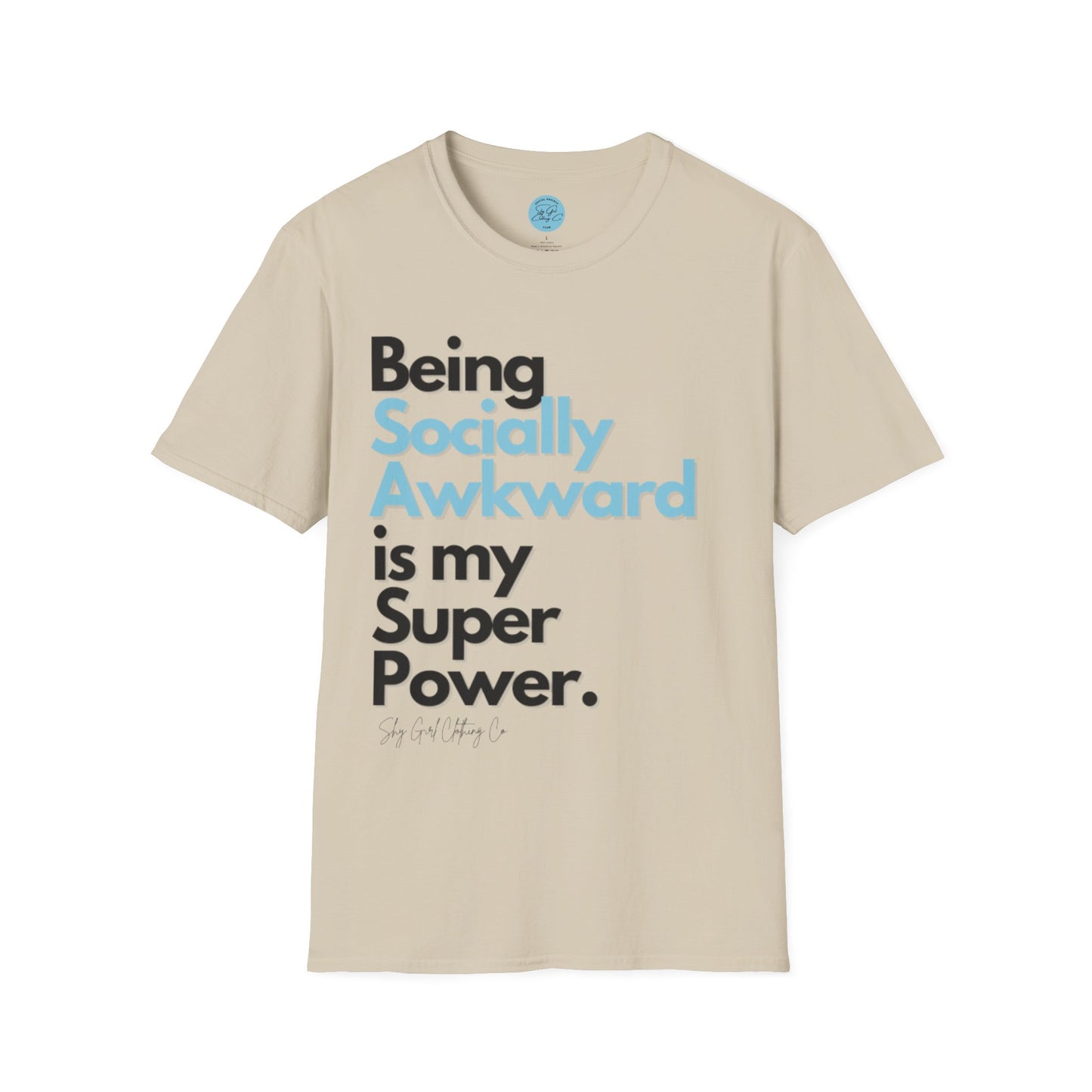 Being Socially Awkward is my Super Power Unisex Softstyle T-Shirt- Standard