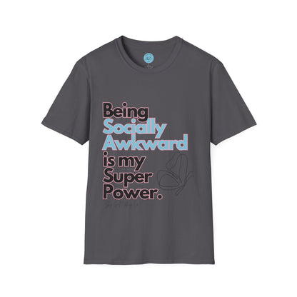 Being Socially Awkward is my Super Power Unisex Softstyle T-Shirt- Butterfly