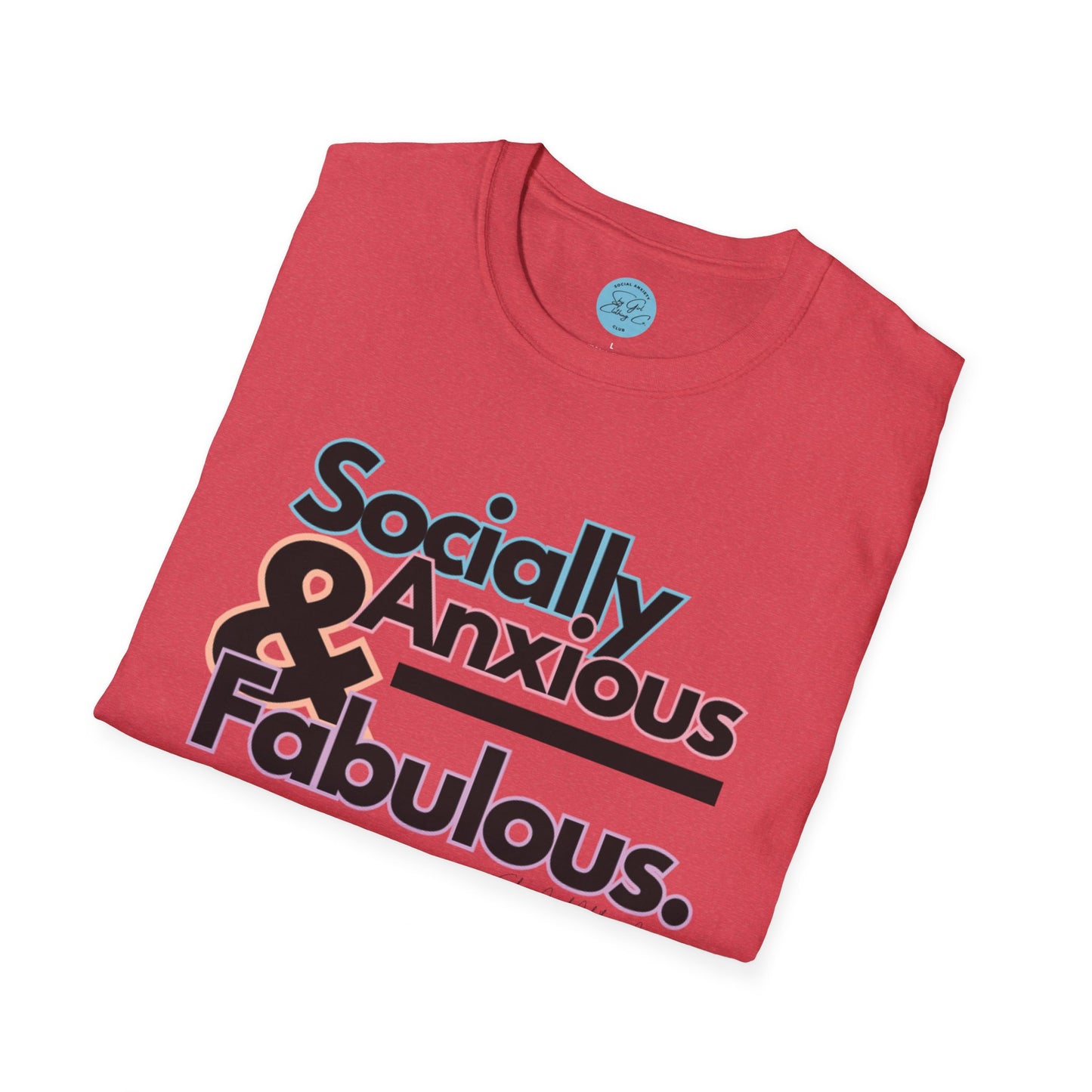 Socially Anxious and Fabulous Unisex Softstyle T-Shirt- Standard