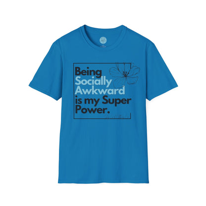 Being Socially Awkward is my Super Power Unisex Softstyle T-Shirt- Boxed Floral