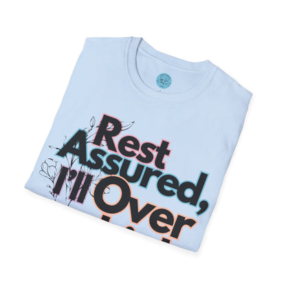 Rest Assured Unisex Softstyle T-Shirt- Colourful Floral Front
