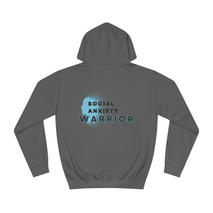 Social Anxiety Warrior Unisex College Hoodie- Standard