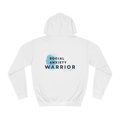 Social Anxiety Warrior Unisex College Hoodie- Standard