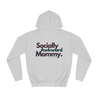 Socially Awkward Mommy Unisex College Hoodie